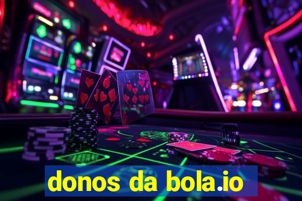 donos da bola.io